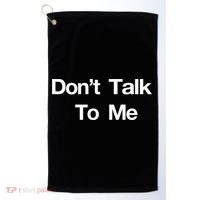 Don't Talk To Me Gift Golf Towel thumb 0