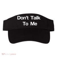 Don't Talk To Me Gift Visor thumb 0