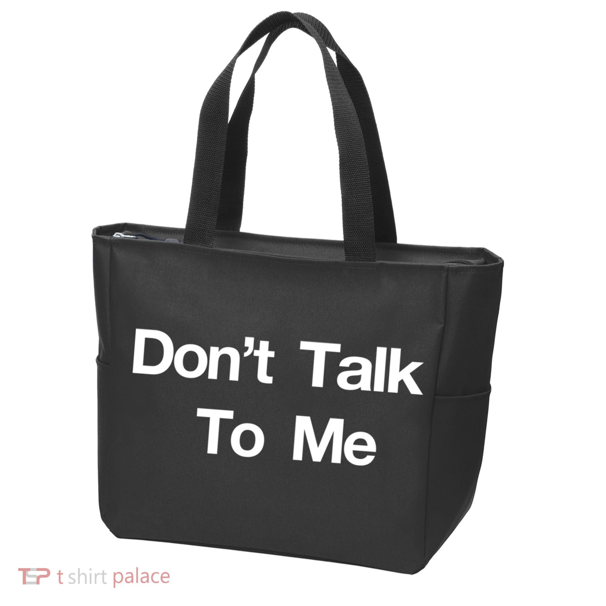 Don't Talk To Me Gift Tote Bag