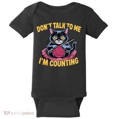 Dont Talk To Me Im Counting Knitting Cat Funny Cat Knits Baby Bodysuit