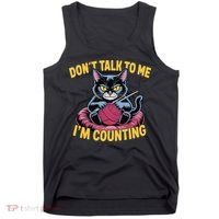 Dont Talk To Me Im Counting Knitting Cat Funny Cat Knits Tank Top thumb 0