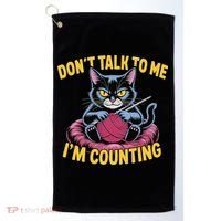 Dont Talk To Me Im Counting Knitting Cat Funny Cat Knits Golf Towel thumb 0