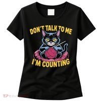 Dont Talk To Me Im Counting Knitting Cat Funny Cat Knits Women's T-Shirt thumb 0