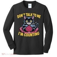 Dont Talk To Me Im Counting Knitting Cat Funny Cat Knits Kids Long Sleeve Shirt thumb 0
