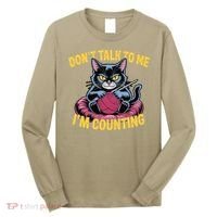 Dont Talk To Me Im Counting Knitting Cat Funny Cat Knits Long Sleeve Shirt thumb 0