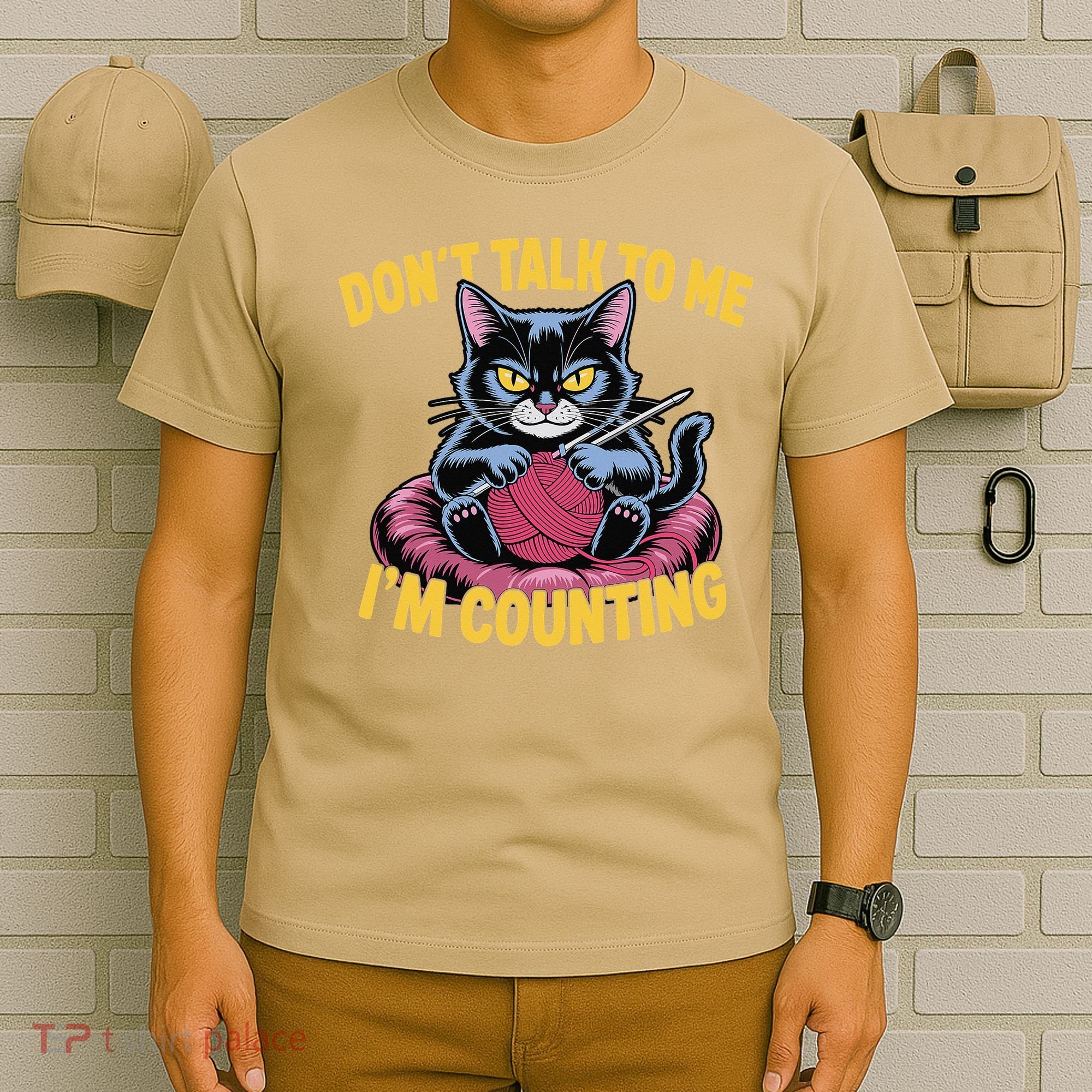 Dont Talk To Me Im Counting Knitting Cat Funny Cat Knits T-Shirt