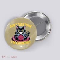 Dont Talk To Me Im Counting Knitting Cat Funny Cat Knits Button thumb 0