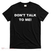 Don't Talk To Me! Gift T-Shirt thumb 0
