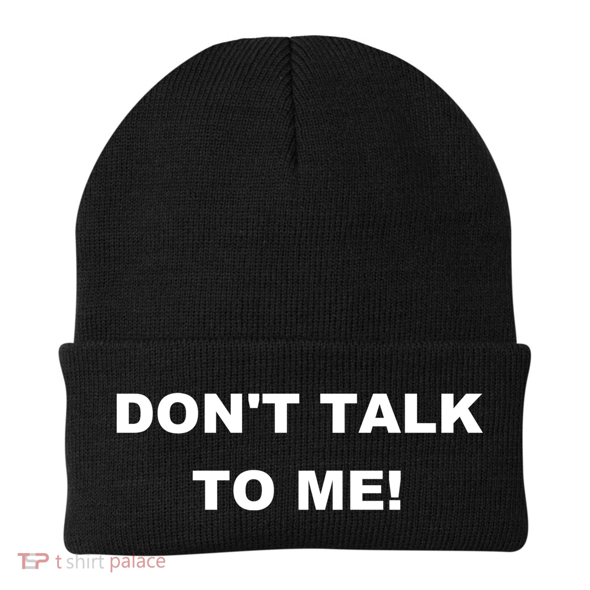 Don't Talk To Me! Gift Beanie