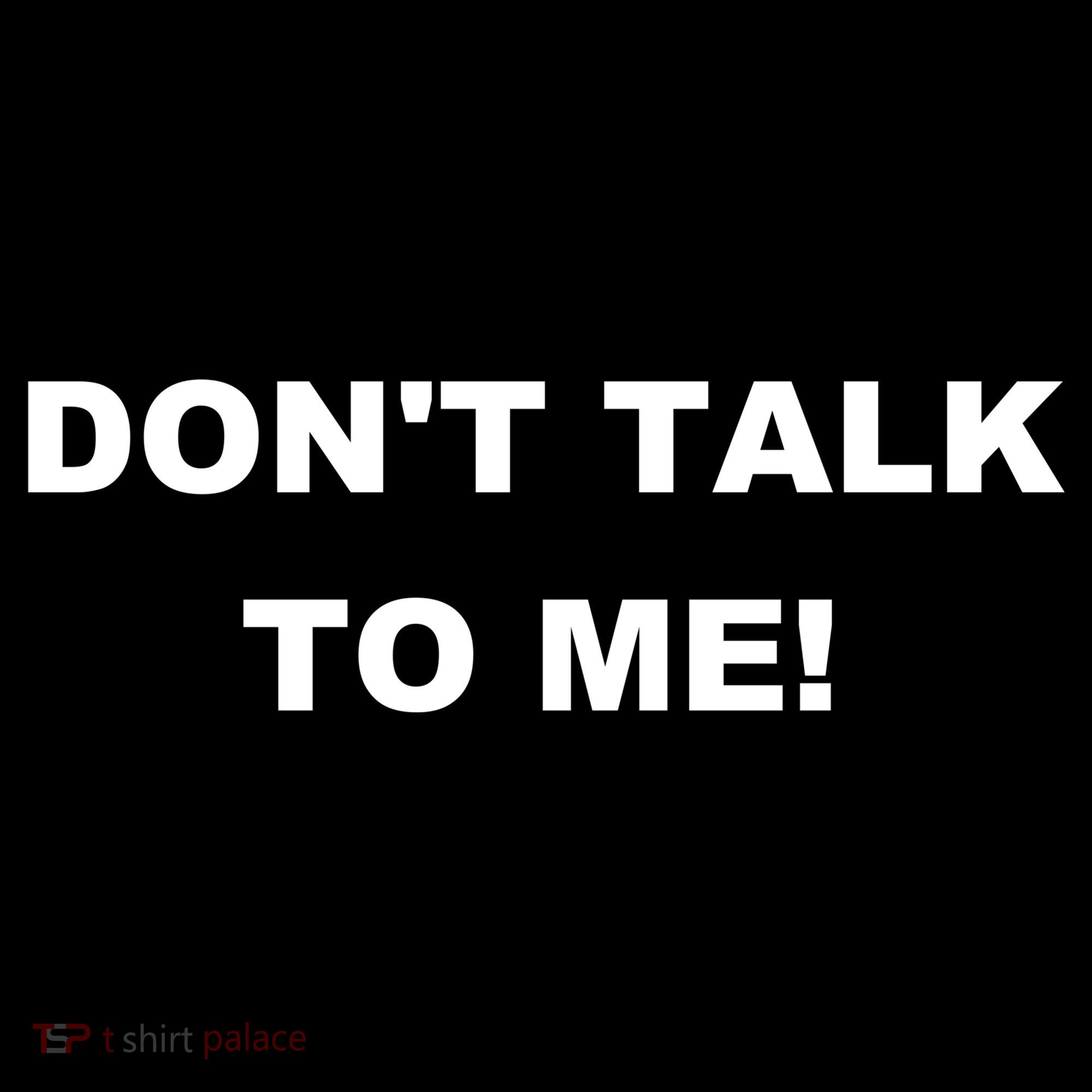 Don't Talk To Me! Gift Mousepad