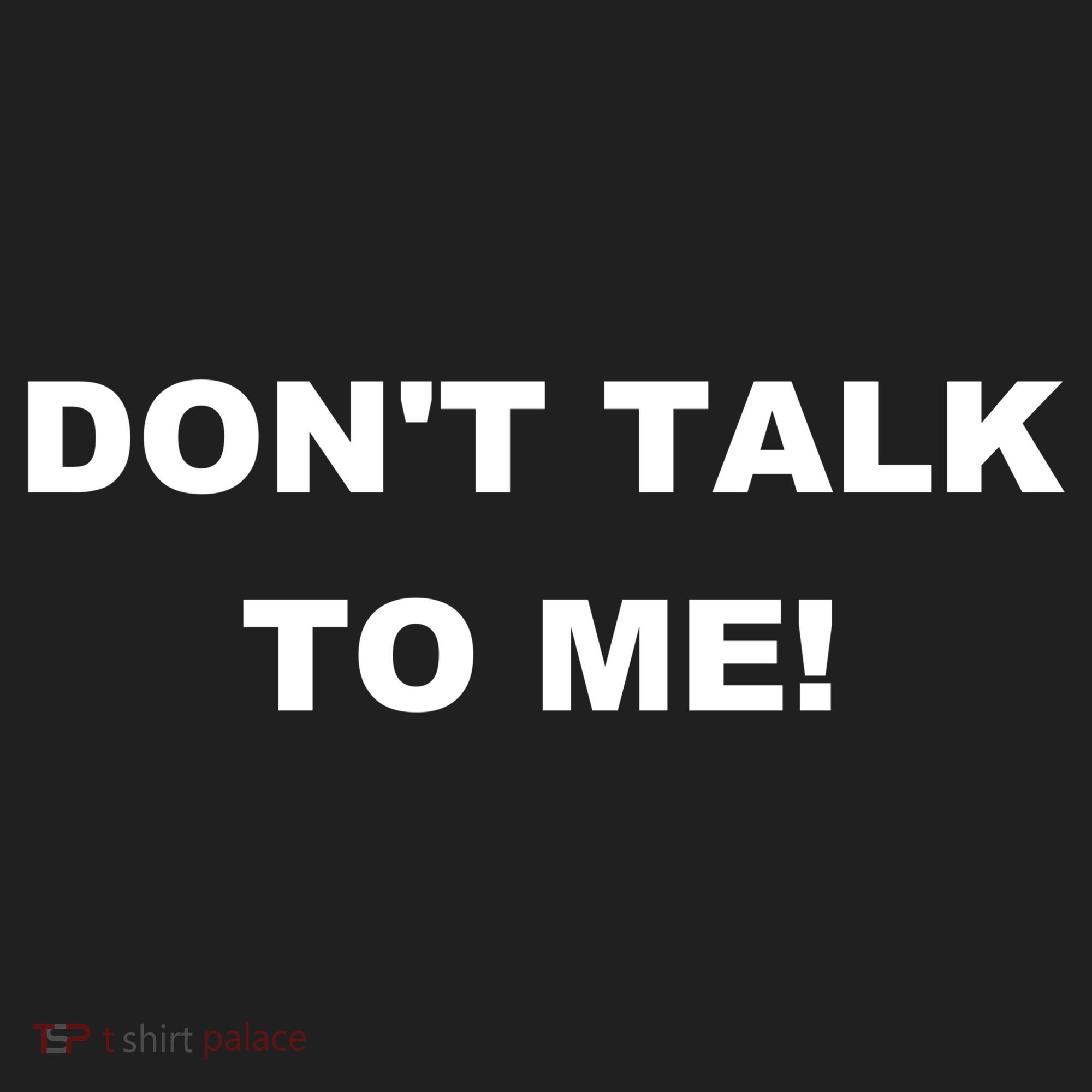 Don't Talk To Me! Gift Hat