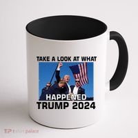 Donald Trump Take A Look What Happened I DonT Die Easily Coffee Mug thumb 1