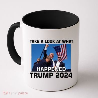 Donald Trump Take A Look What Happened I DonT Die Easily Coffee Mug