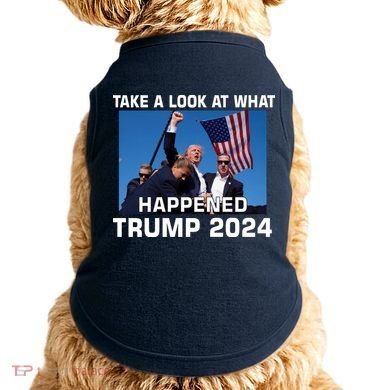 Donald Trump Take A Look What Happened I DonT Die Easily Doggie Tank
