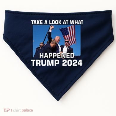 Donald Trump Take A Look What Happened I DonT Die Easily USA-Made Doggie Bandana