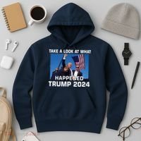 Donald Trump Take A Look What Happened I DonT Die Easily Hoodie thumb 3