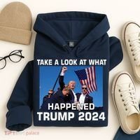 Donald Trump Take A Look What Happened I DonT Die Easily Hoodie thumb 4