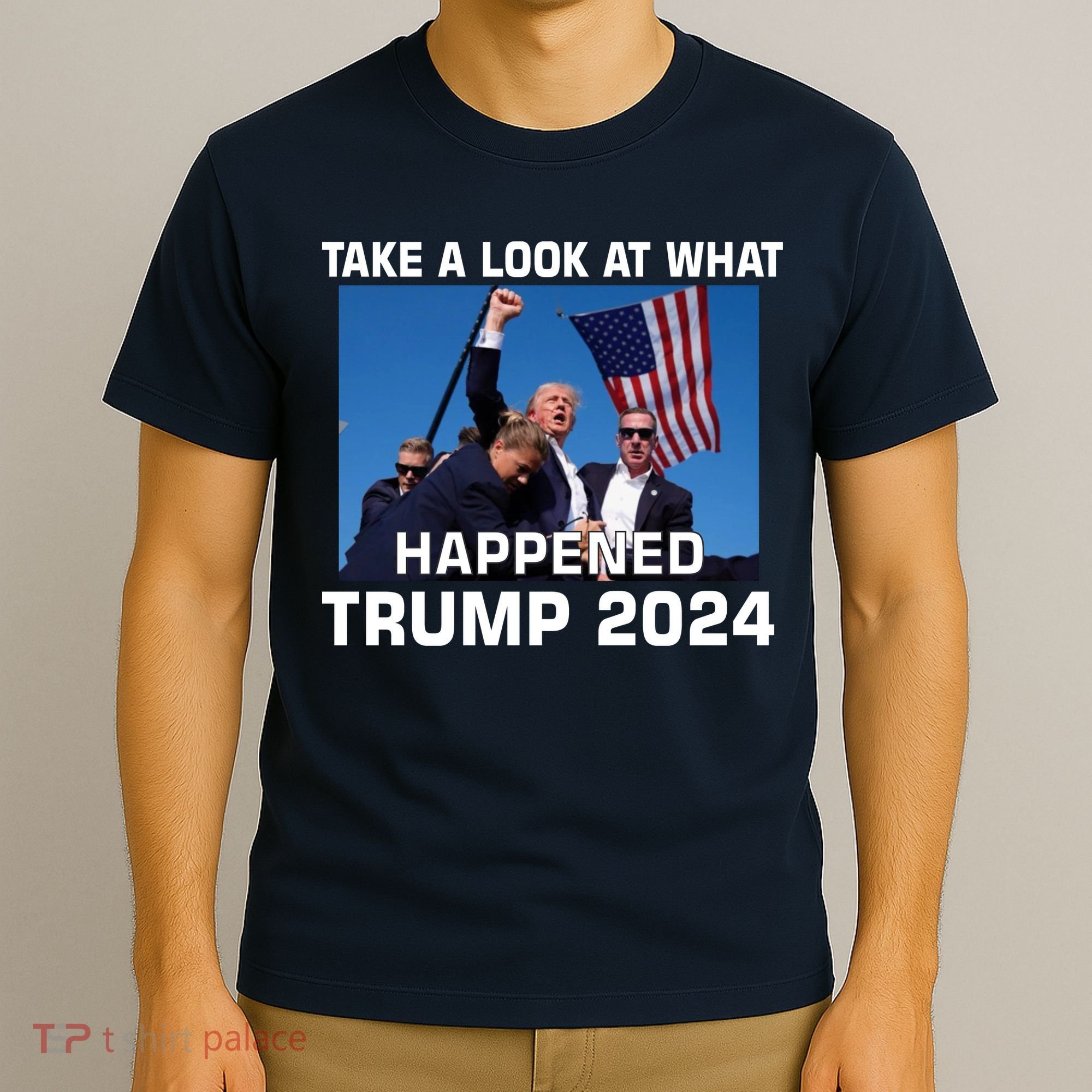 Donald Trump Take A Look What Happened I DonT Die Easily T-Shirt