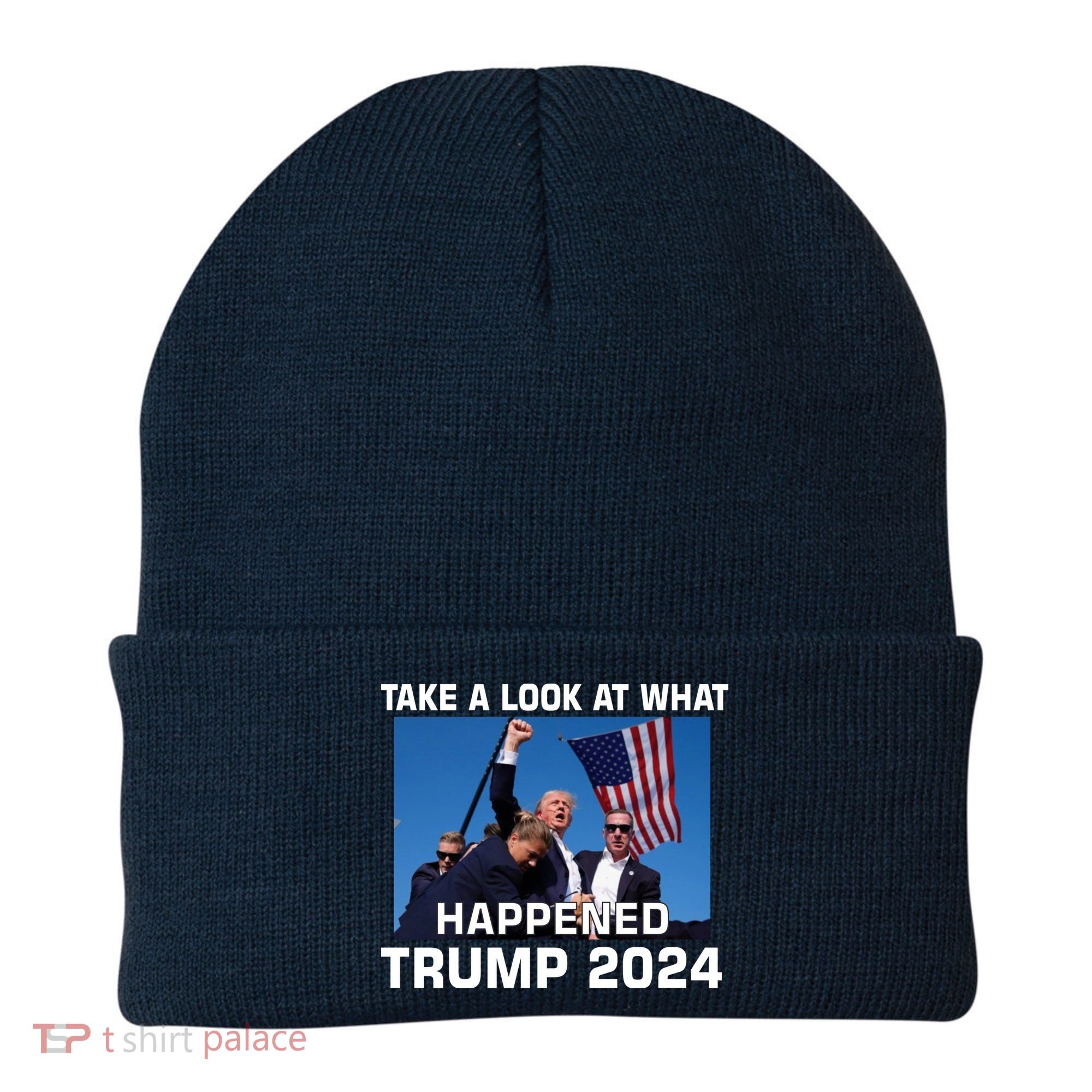 Donald Trump Take A Look What Happened I DonT Die Easily Beanie