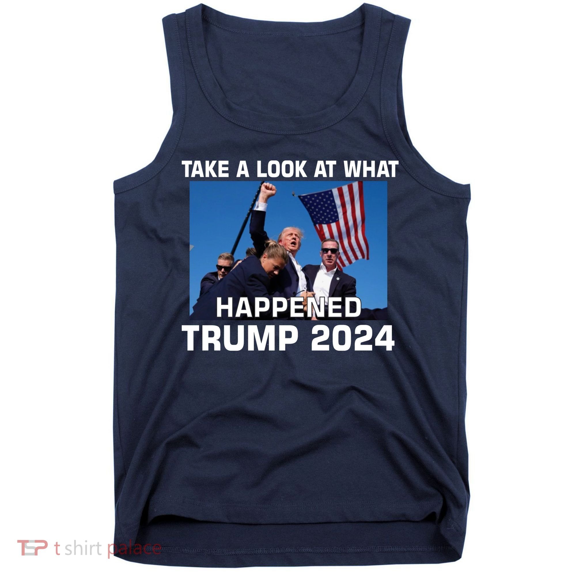 Donald Trump Take A Look What Happened I DonT Die Easily Tank Top