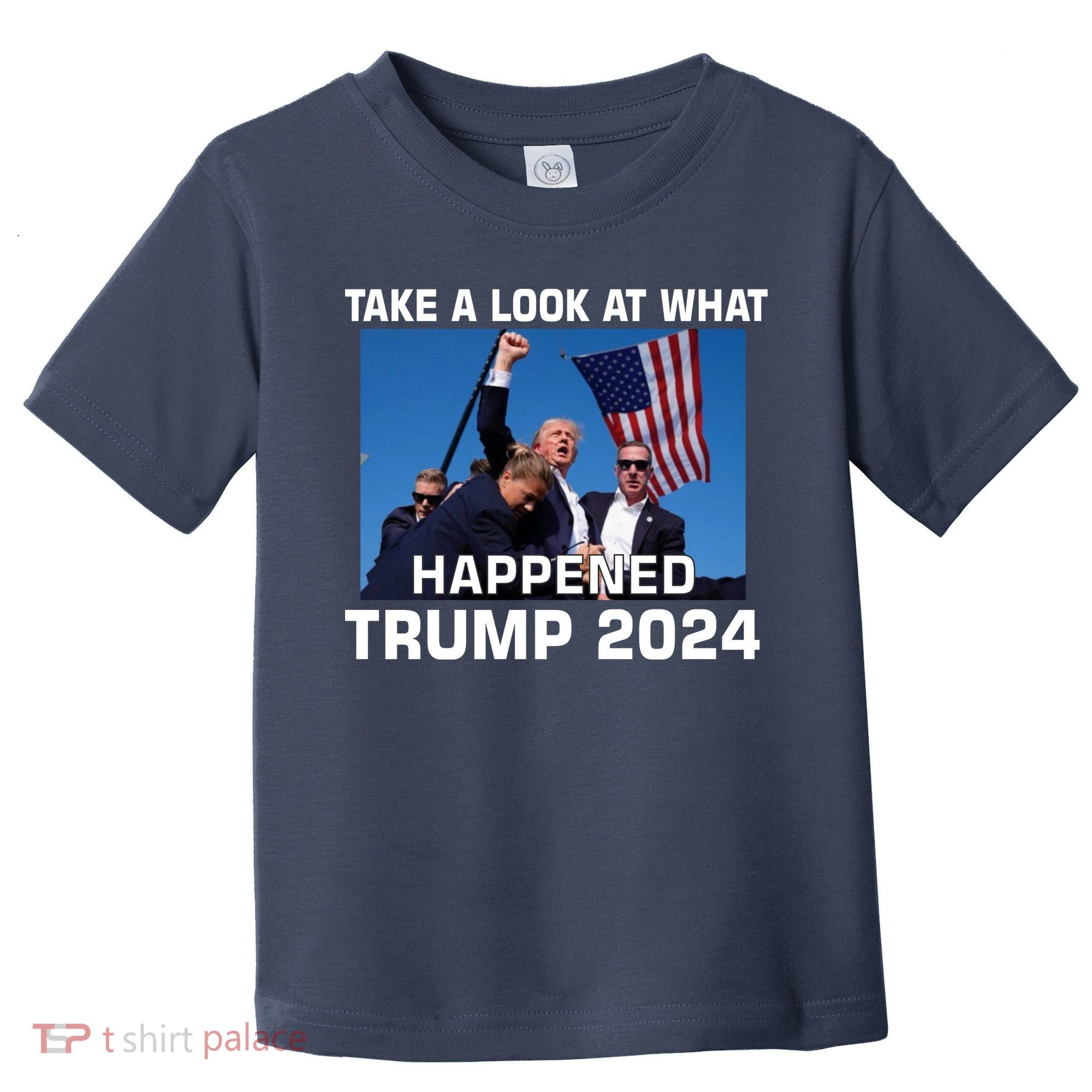 Donald Trump Take A Look What Happened I DonT Die Easily Toddler T-Shirt