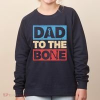 Dad To The Bone Bad Dad Humor Women's Sweatshirt thumb 0