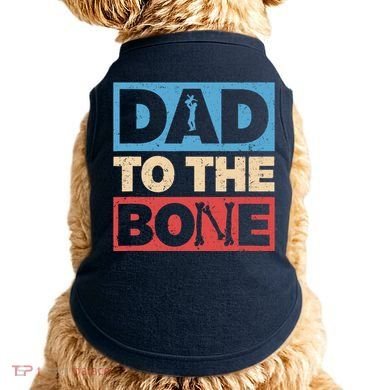 Dad To The Bone Bad Dad Humor Doggie Tank