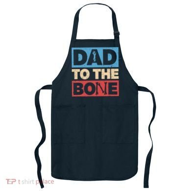 Dad To The Bone Bad Dad Humor Apron