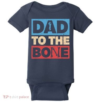 Dad To The Bone Bad Dad Humor Baby Bodysuit