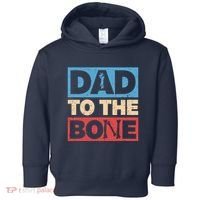 Dad To The Bone Bad Dad Humor Toddler Hoodie thumb 0