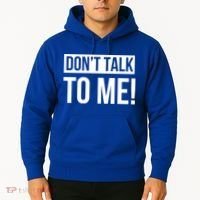 Dont Talk To Me Don't Talk To Me Great Gift Hoodie thumb 2