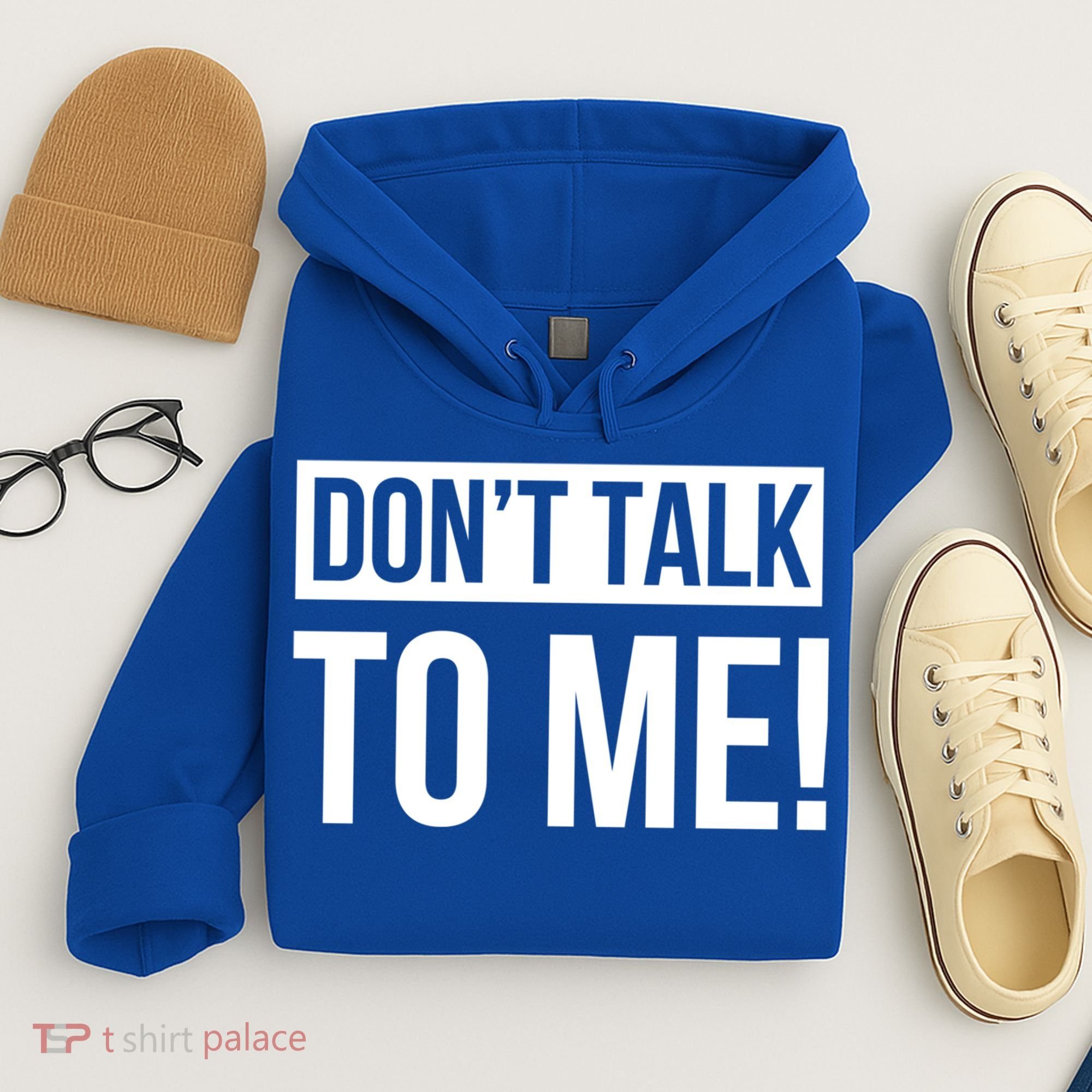 Dont Talk To Me Don't Talk To Me Great Gift Hoodie