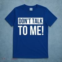 Dont Talk To Me Don't Talk To Me Great Gift T-Shirt thumb 5