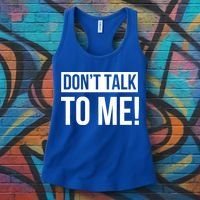 Dont Talk To Me Don't Talk To Me Great Gift Women's Tank Top thumb 3