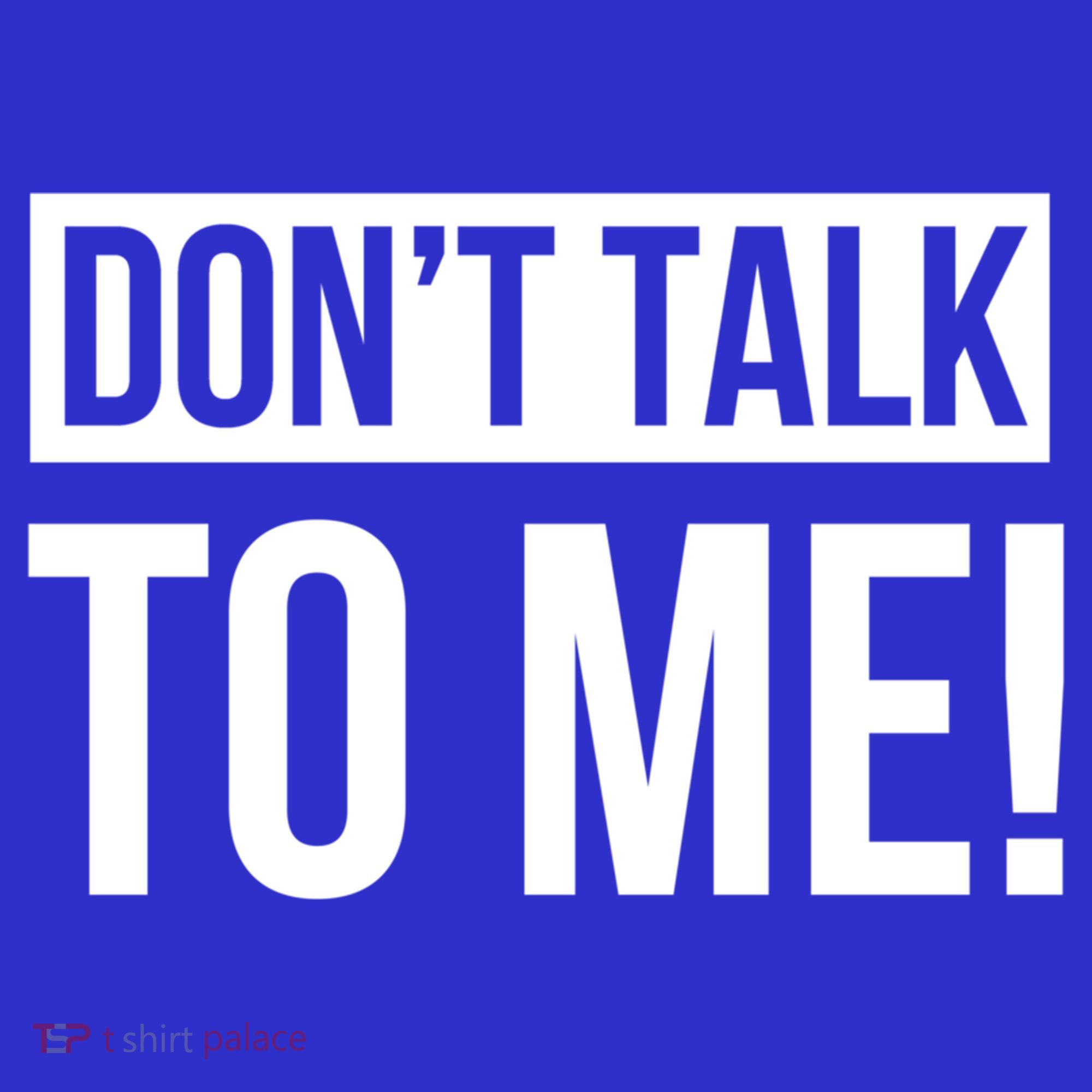 Dont Talk To Me Don't Talk To Me Great Gift Women's Tank Top