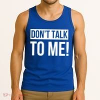 Dont Talk To Me Don't Talk To Me Great Gift Tank Top thumb 3