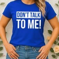 Dont Talk To Me Don't Talk To Me Great Gift Women's T-Shirt thumb 2