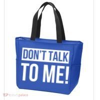Dont Talk To Me Don't Talk To Me Great Gift Tote Bag thumb 3