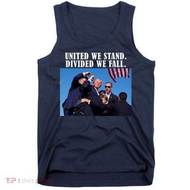 Donald Trump United We Stand Dived We Fall Tank Top