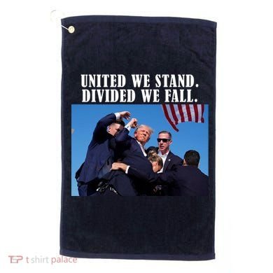 Donald Trump United We Stand Dived We Fall Golf Towel