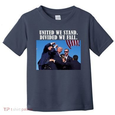 Donald Trump United We Stand Dived We Fall Toddler T-Shirt
