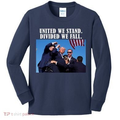 Donald Trump United We Stand Dived We Fall Kids Long Sleeve Shirt