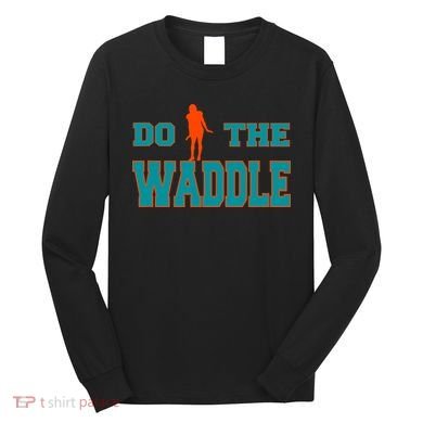 Do The Waddle Football Dance Long Sleeve Shirt