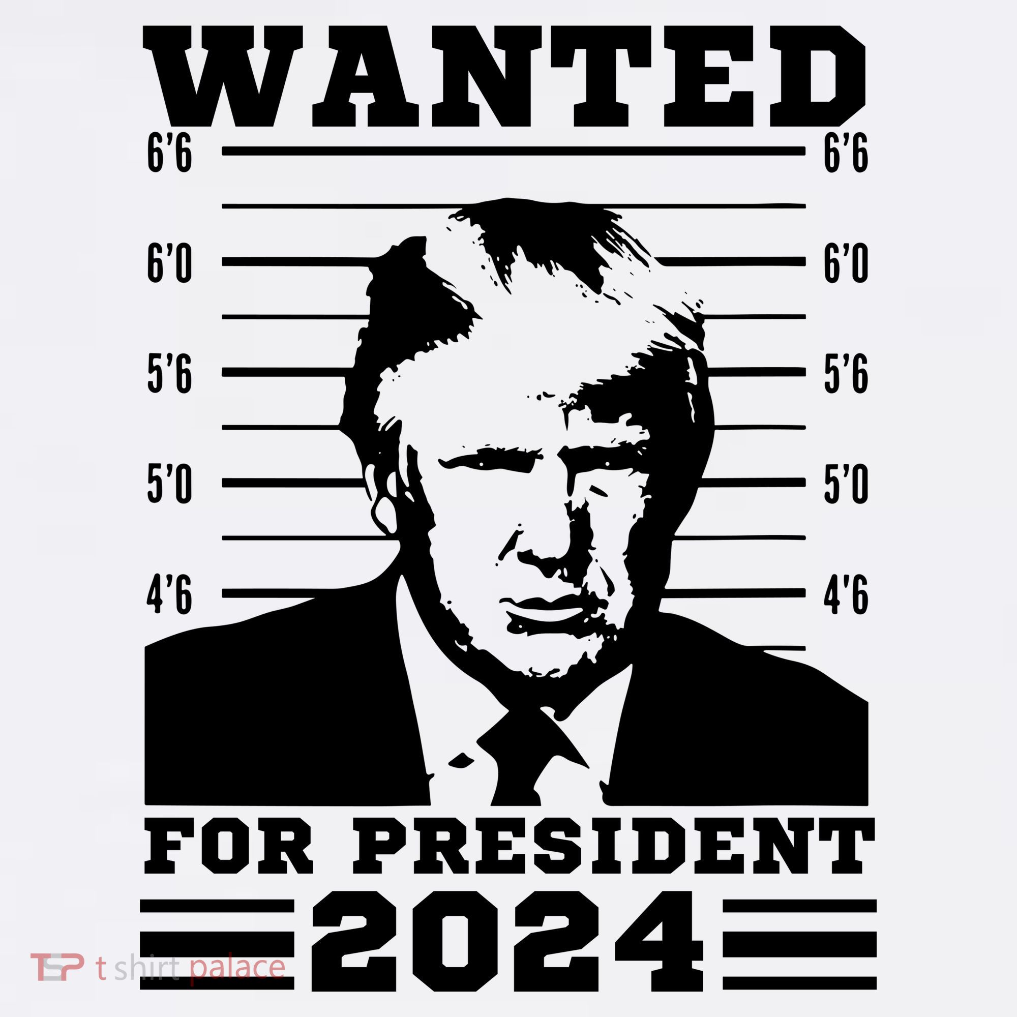Donald Trump Wanted For President 2024 President Trump Mugshot. T-Shirt