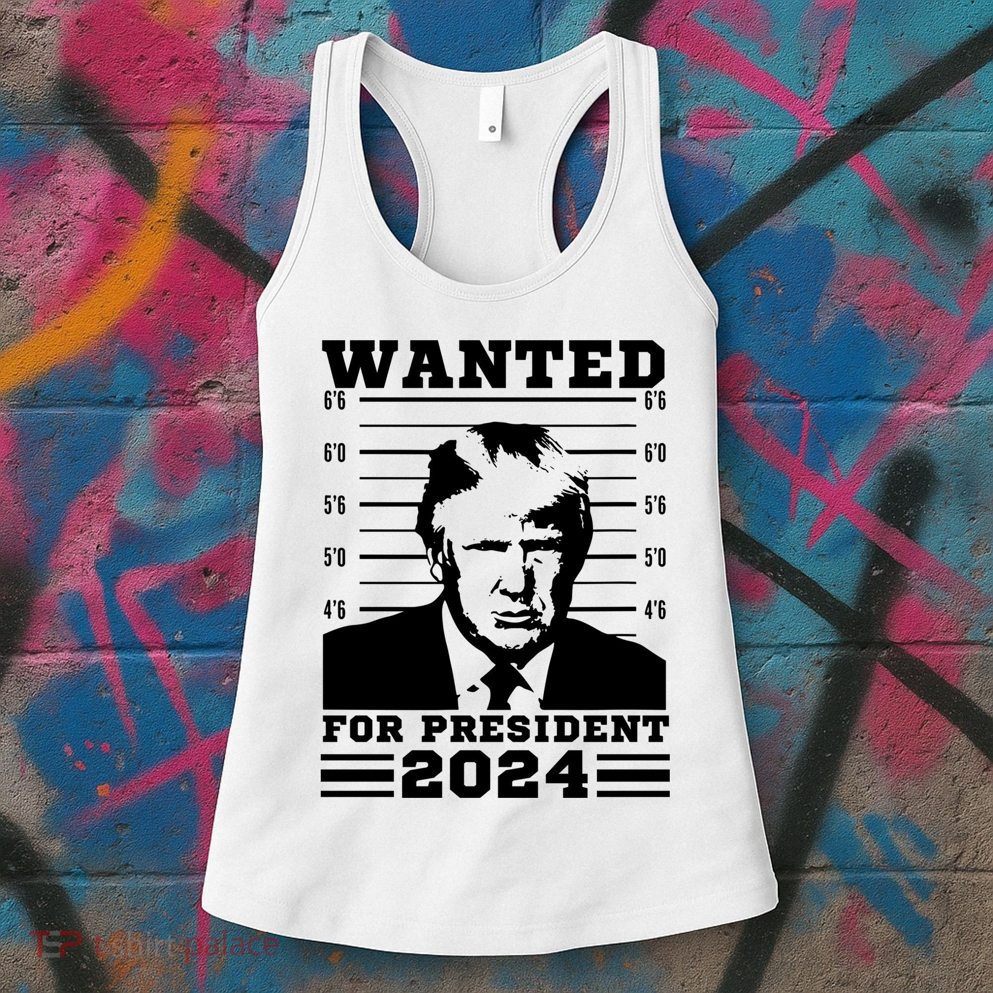 Donald Trump Wanted For President 2024 President Trump Mugshot. Women's Tank Top