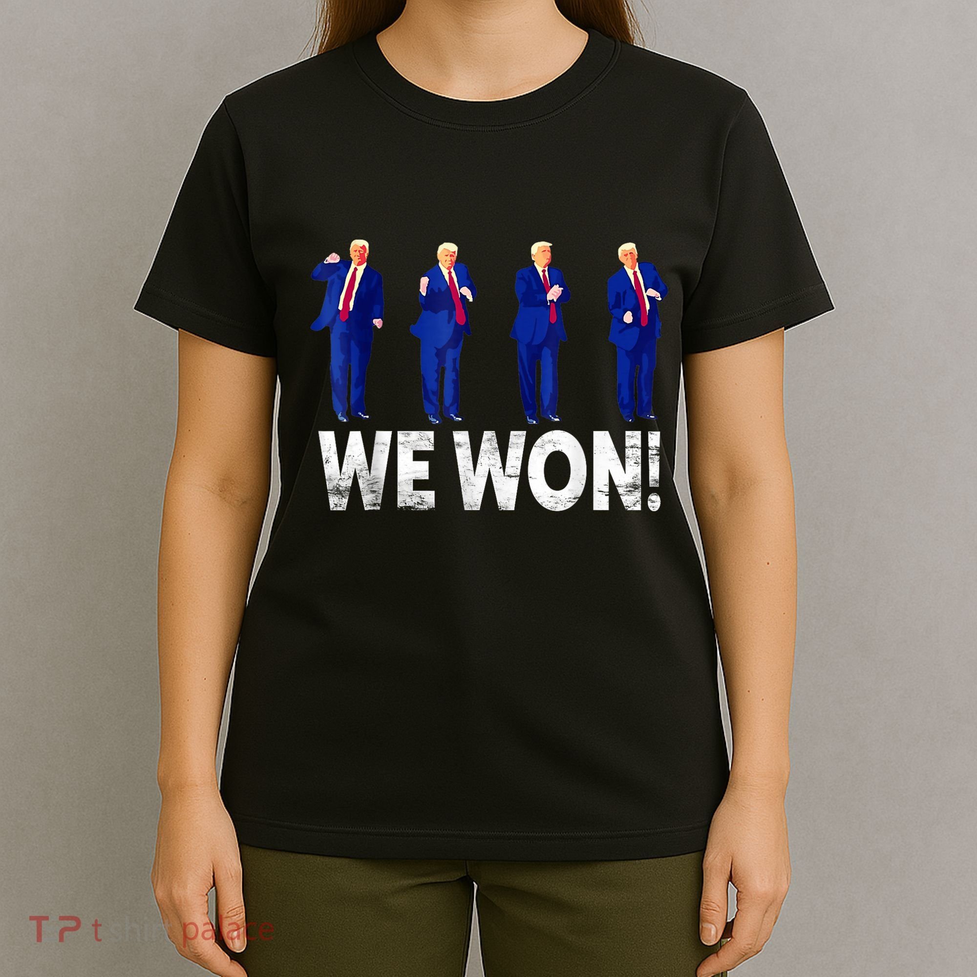 Donald Trump Won 2024 Trump Dance We Won 2024 Trump 47 T-Shirt
