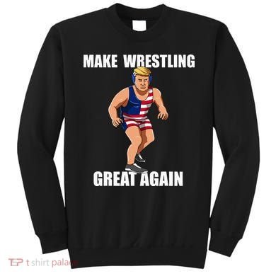 Donald Trump Wrestling Gift Sweatshirt