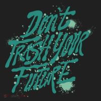 Don't Trash Your Future Earth Day Women's Sweatshirt thumb 2