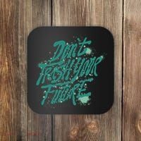 Don't Trash Your Future Earth Day Coaster thumb 0