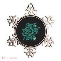 Don't Trash Your Future Earth Day Ornament thumb 0